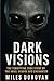 Dark Visions by Miles Donovan