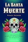 La Santa Muerte: ...