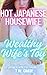 Hot Japanese Housewife: Wea...