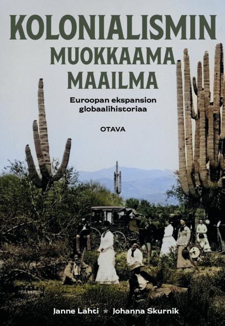 Kolonialismin muokkaama maailma (Hardcover)