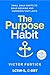 The Purpose Habit by Victor Furtick The Purpose Habit by Victor Furtick