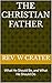 The Christian Father: What ...