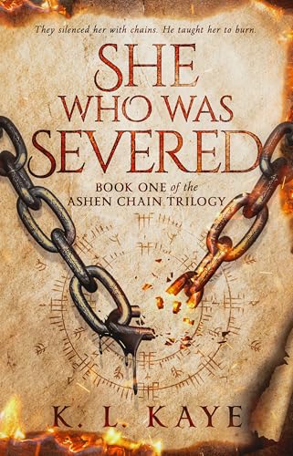 She Who Was Severed (Book 1 of the Ashen Chain Trilogy): A Fantasy Romance