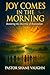 Joy Comes In The Morning by Shane Vaughn