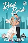 Rebel Bride by Kate Meader
