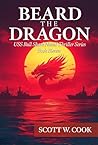 Beard the Dragon: A WWII Submarine Adventure Novel (USS Bull Shark Naval Thriller series Book 11)