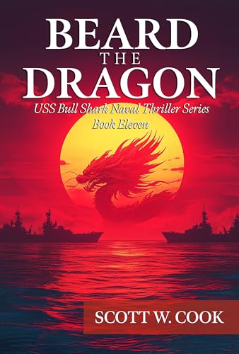 Beard the Dragon: A WWII Submarine Adventure Novel (Kindle Edition)