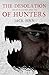 The Desolation of Hunters
