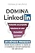 Domina LinkedIn: Un Método ...