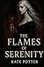 The Flames Of Serenity (The...