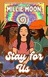 Stay for Us (Moonlight Magic Studios #2)