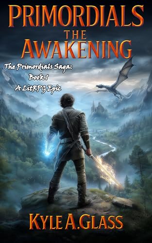 Primordials: The Awakening, Book One: A LitRPG Epic: A LitRPG Epic (Kindle Edition)