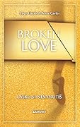 Broken Love: Lásku si nevynutíš