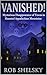 VANISHED!: Mysterious Disap...
