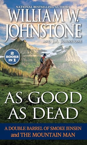 As Good as Dead: Smoke Jensen's Frontier (Mountain Man)