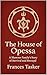 The House of Opessa : A Sha...