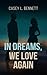 In Dreams, We Love Again