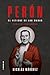 Perón: El fetiche de las masas