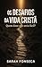Desafios da vida cristã : Q...