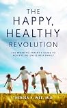 The Happy Healthy Revolution by Theresa Y. Wee The Happy Healthy Revolution by Theresa Y. Wee
