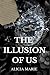 The Illusion of Us