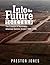 Into the Future Together: T...