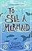 To Sell a Mermaid: A Sapphi...