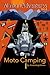 Moto Camping: An Alaska the...