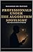 PROFESSIONALS UNDER THE ALGORITHM SPOTLIGHT by Muhammad Ari Pratomo PROFESSIONALS UNDER THE ALGORITHM SPOTLIGHT by Muhammad Ari Pratomo