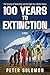 100 Years to Extinction by Peter Solomon