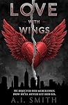 Love With Wings: A Dark Romance of Possession and Obsession