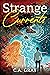 Strange Currents by C.A. Gray