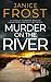Murder on the River by Janice Frost