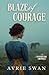 Blaze of Courage (The Peshtigo Fire Chronicles)