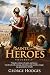 Saints and Heroes Volume I: Inspiring Christian Lives of Faith: Lives of saints who shaped Christian faith and tradition - Fully Illustrated Edition with Author Biography