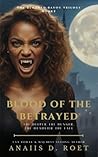 Blood of the Betr...