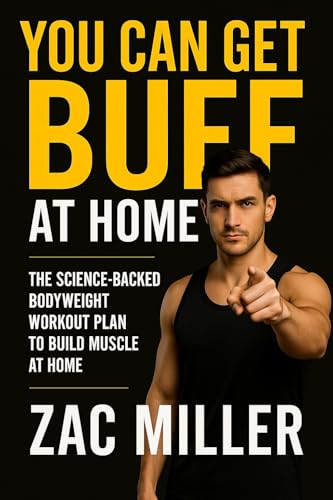 The 5-Minute Home Workout for Men: The Little Known Method to Build Massive Muscle at Home Using Bodyweight Exercises (Calisthenics Workout for Men)