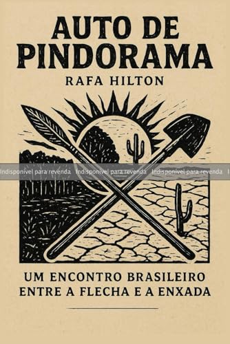 BONECO: Auto de Pindorama: Um Encontro entre a Flecha e a Enxada (Paperback)