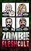 Zombie Flesh Cult