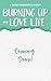 Burning Up My Love Life: A ...