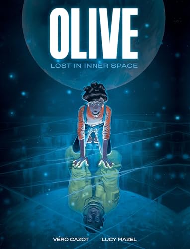 Olive: Lost in Inner Space: A Graphic Novel (Hardcover)