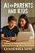 The AI Generation: A Parent...