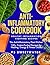 The Anti-Inflammatory Cookb...