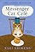 Messenger Cat Café by Nagi Shimeno Messenger Cat Café by Nagi Shimeno