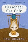 Messenger Cat Café by Nagi Shimeno Messenger Cat Café by Nagi Shimeno