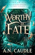 Worthy of Fate