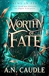 Worthy of Fate