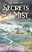 Secrets in the Mist Book 1 : Mystery, Murder and Romance meet in the heart of the Scottish Highlands (The Lochraven Romantic Mystery Series)