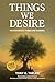 Things We Desire: The Desiderata Turns One Hundred