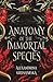 Anatomy of the Immortal Species: book 2 in Hospital for Immortal Creatures series